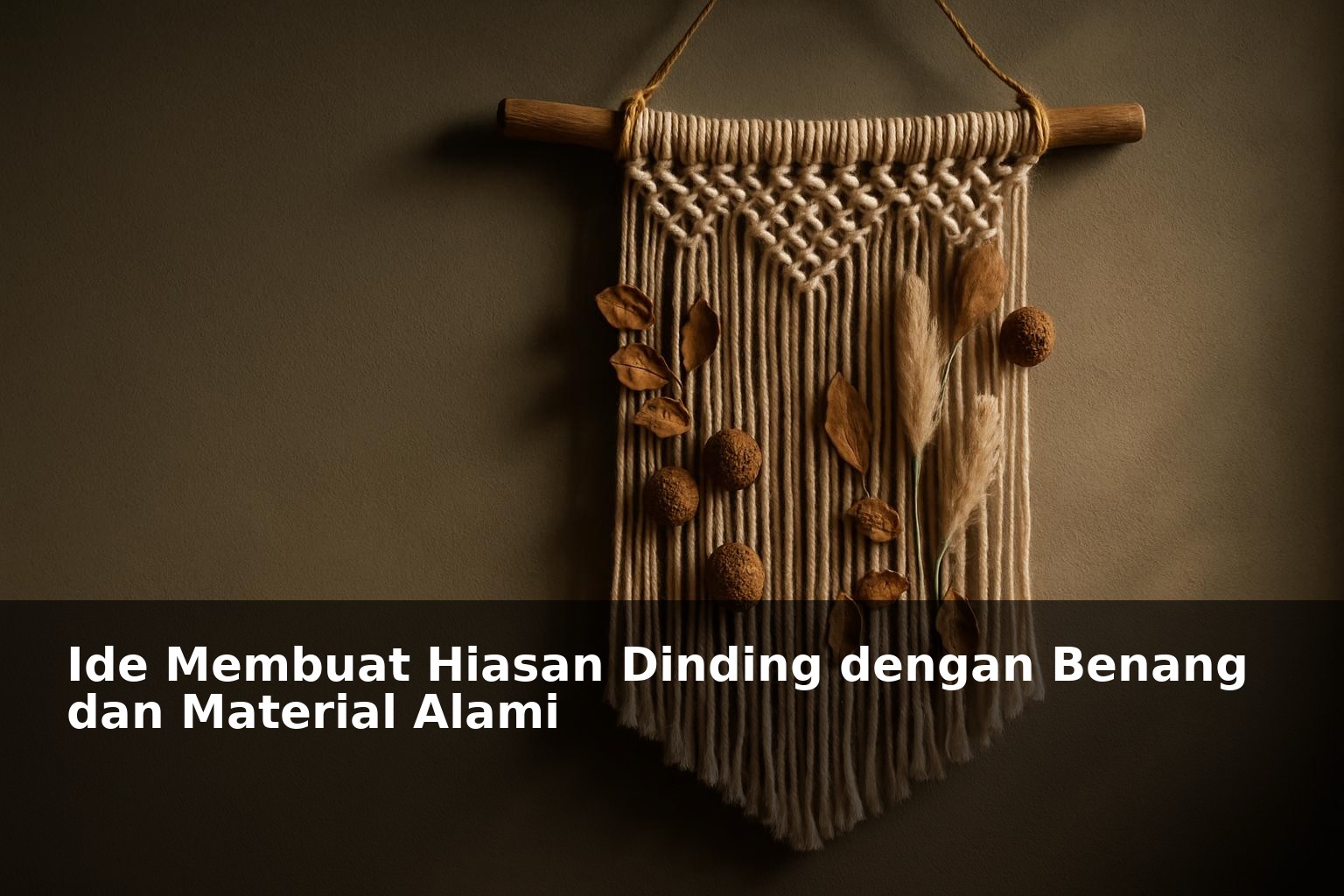 Hiasan dinding dari benang dan material alami dengan desain modern